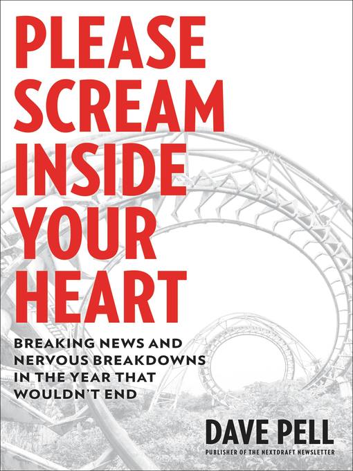 Title details for Please Scream Inside Your Heart by Dave Pell - Wait list